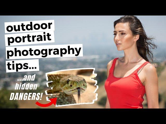 Outdoor Portrait Photography Tips and Hidden Dangers!