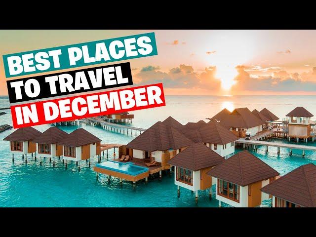 Best December Vacations - Travel Guide 2024