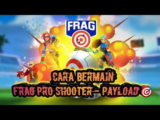 Tips dan Trik #frag  Pro Shooter - Payload 