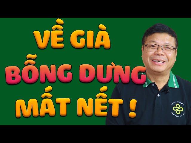 Về Già Bỗng Dưng Mất Nết | Bài Học Cuộc Sống