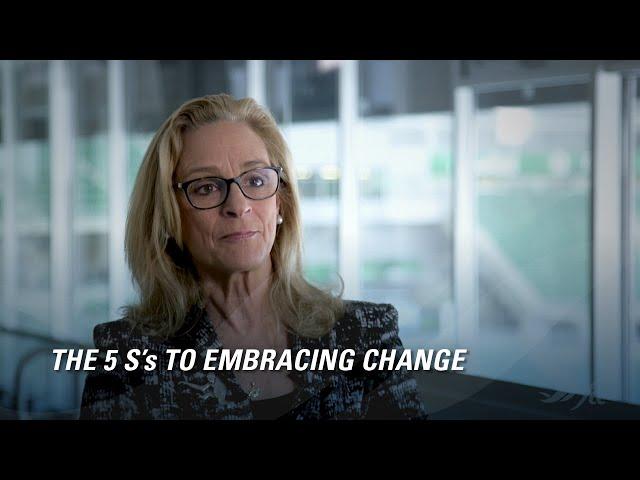 The 5 S’s to embracing change