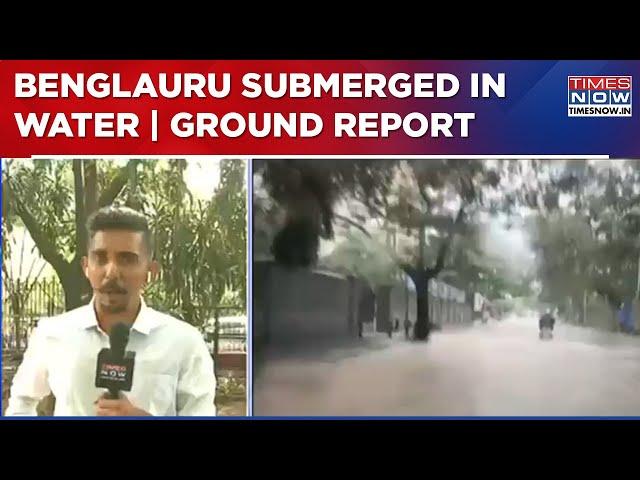 Bengaluru Wakes Up To Severe Waterlogging & Traffic Congestion, School Shut | Ground Report