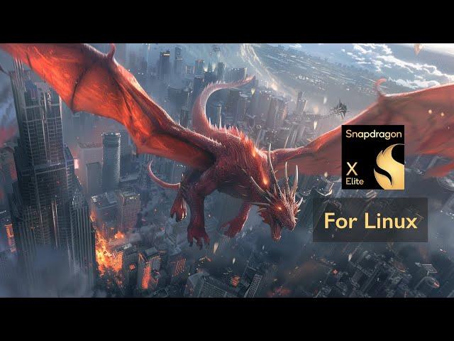 * Snapdragon X Elite for Linux: Taming the Beast