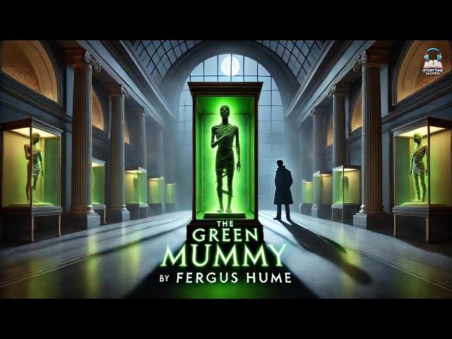 The Green Mummy  By Fergus Hume