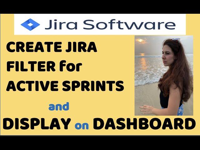 Jira Filter Active Sprints | Display Active Sprint Issues on Dashboard | Jira Tutorial for Beginners