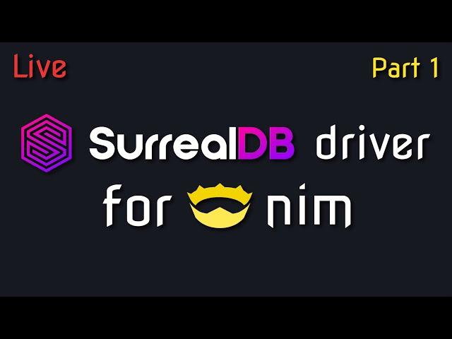  Let's write a SurrealDB driver for Nim language - part 1  Nim Live