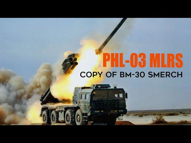 PHL-03 MLRS: A Copy of the Russian BM-30 Smerch but Far Superior