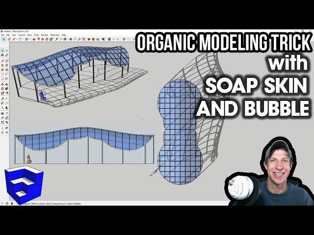 ORGANIC MODELING TRICK with Soap Skin and Bubble