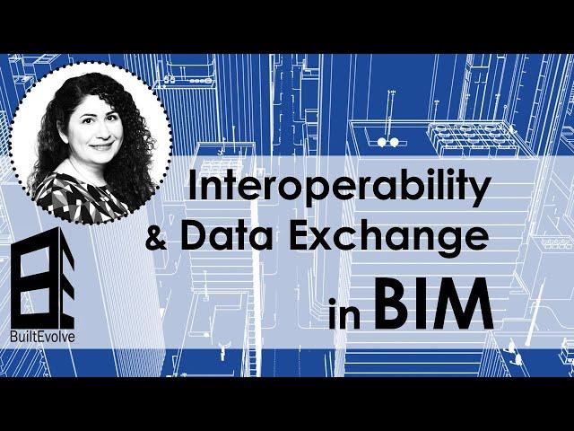 Interoperability in BIM and Data Exchange