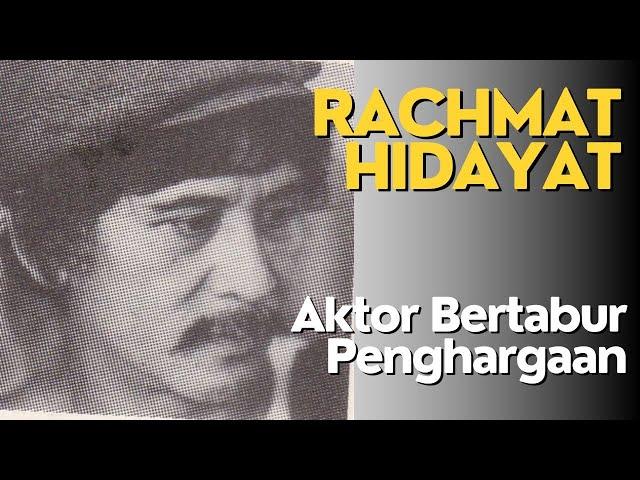 Profil Rachmat Hidayat, Aktor Sejuta Penghargaan | #penjelajahwaktu | #artislawas 70