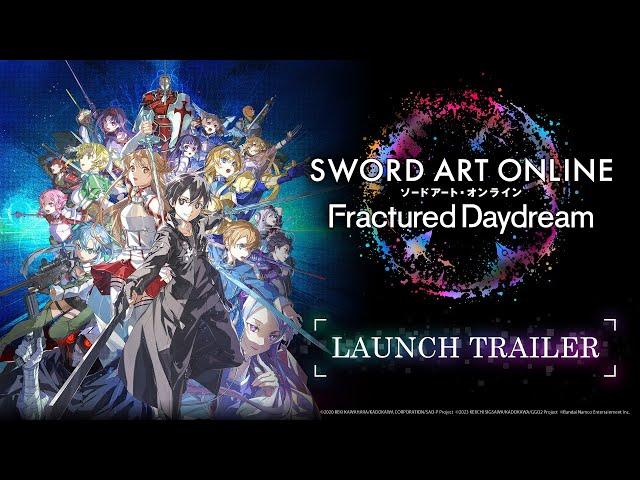 SWORD ART ONLINE Fractured Daydream — Launch Trailer