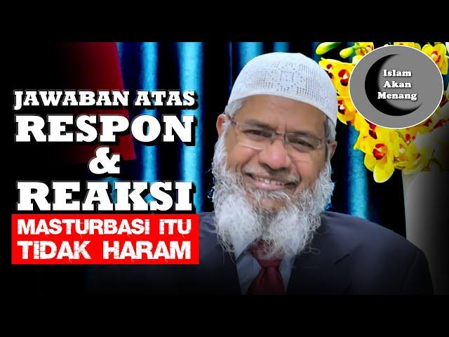 MASTURBASI ITU TIDAK HARAM (PART 2) !! Dr. Zakir Naik terbaru 2021