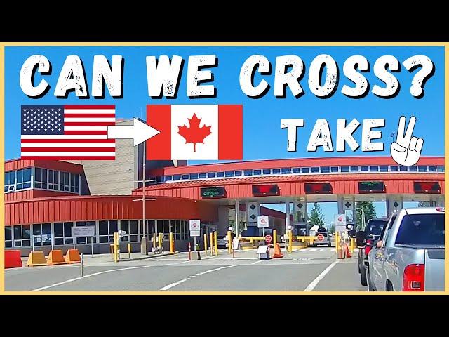 ️ Canada Border Crossing: Can we drive to Alaska this summer?