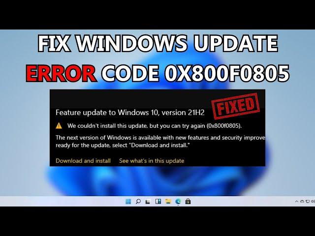 How to Fix Windows Update Error 0x800f0805 | Error Code 0x800f0805 Windows 11/10 - SOLUTION