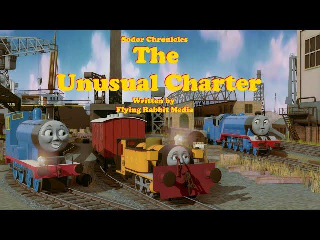 Sodor Chronicles series 3 Episode 16 Unusual Charter