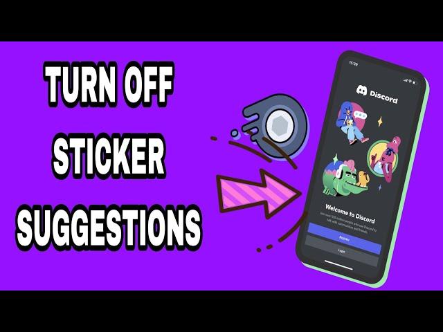 How To Turn Off Sticker Suggestions On Discord App