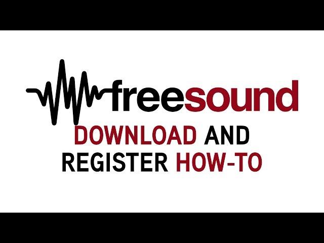 Freesound - How to Register, Activate, Login & Download Sounds