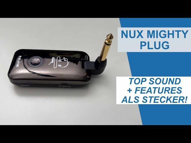 TEST Nux Mighty Plug: Top Sound und Features als STECKER