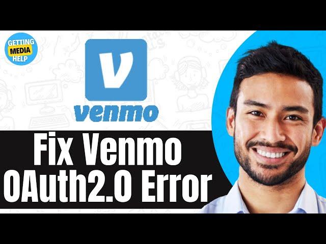 Fixed Venmo App Error: How To Fix Venmo App Error OAuth2.0 | Easy Guide 2024