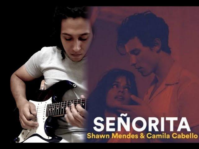 Señorita - Shawn Mendes & Camila Cabello - Electric Guitar Cover By Mohamed Hussien