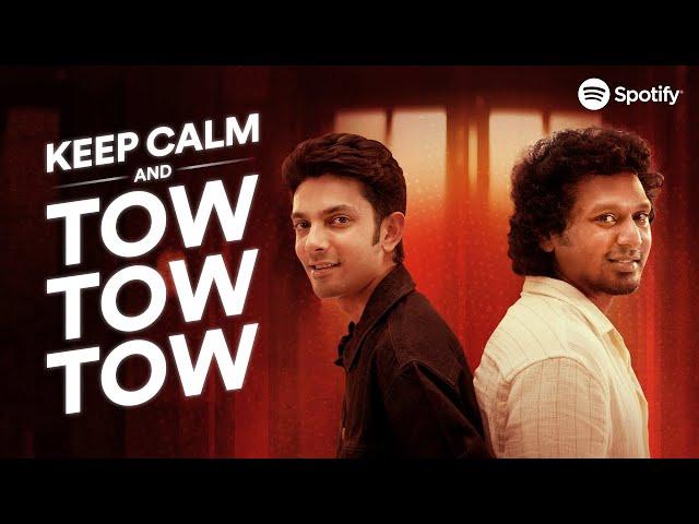 Keep Calm And Tow Tow Tow ft.Anirudh Ravichander, Lokesh Kanagaraj, Asal Kolaar -Leo | Spotify India