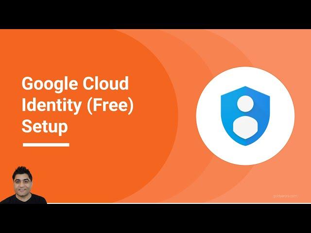 Google Cloud Identity Free Setup - Step by step setup up for Google Cloud Identity free