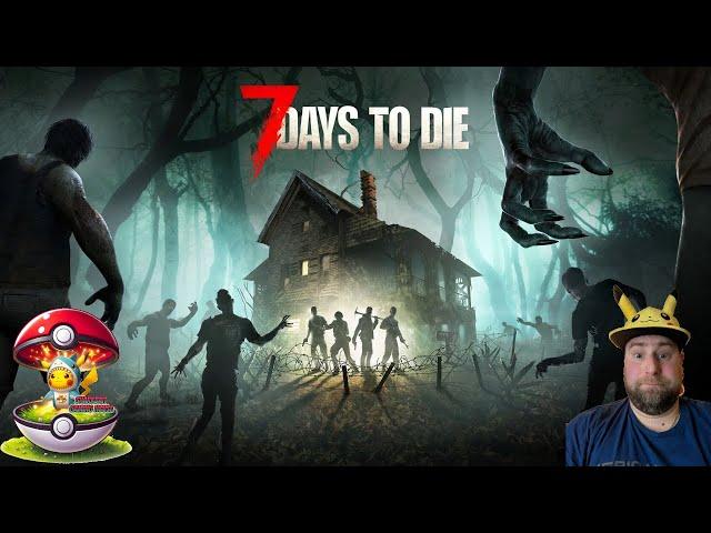 7 Days to Die? - Lets finish this base lol