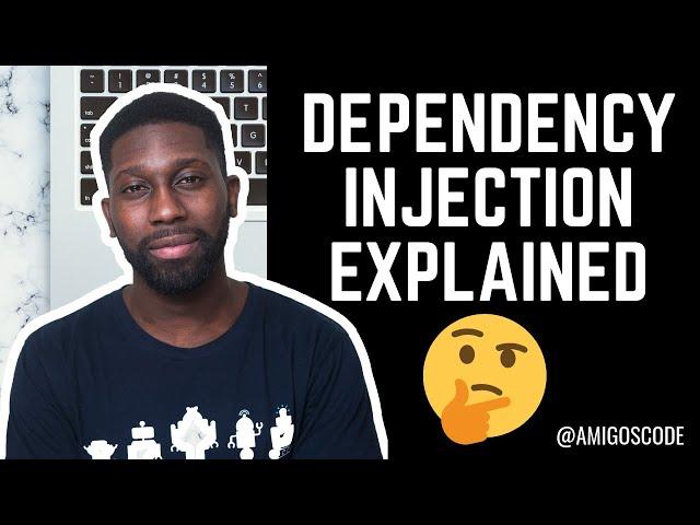 Dependency Injection Explained