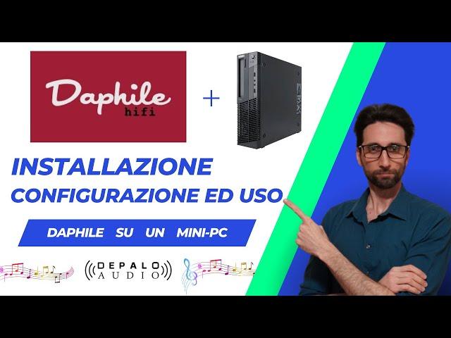 DAPHILE Installazione Configurazione ed Uso su un Mini PC - MUSICA LIQUIDA