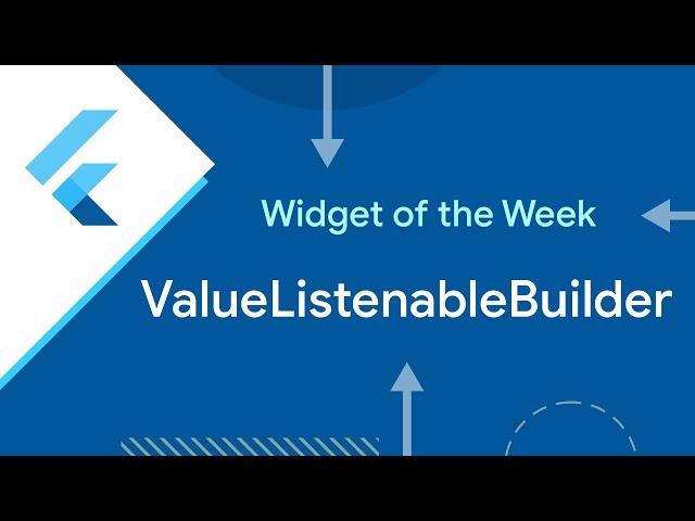 ValueListenableBuilder (Flutter Widget of the Week)