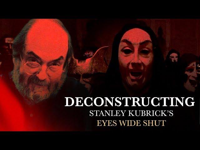 Deconstructing Stanley Kubrick's Eyes Wide Shut