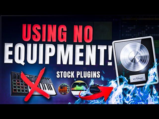 HOW TO MAKE BEATS WITH NO EQUIPMENT | Logic Pro X (TUTORIAL)