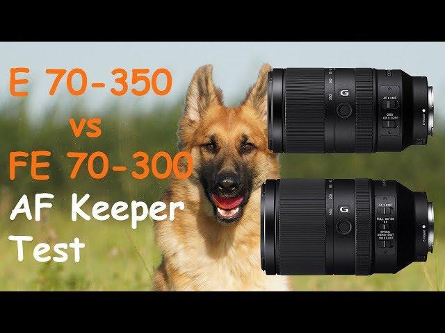 Sony 70-350 vs 70-300 Autofocus Keeper Test with A6400