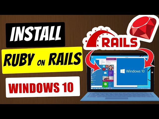 How to Install Ruby On Rails On windows 10 Easy steps