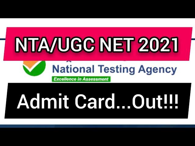 NTA/UGC NET Admit Card 2021 Released!!!  Admit Card Net Exam 2021