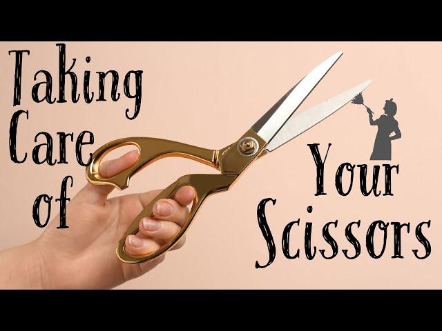 How to Care For Your Scissors - Sewing Fabric Shears