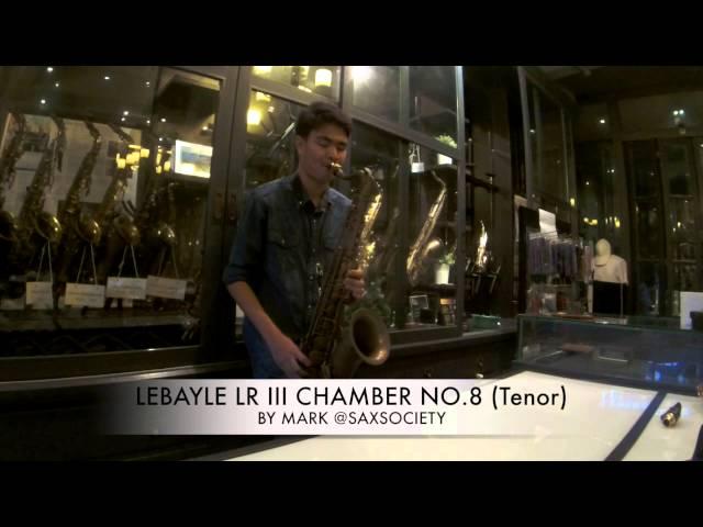 Lebaye Tenor Mouthpieces LR III Chamber No.8 By Mark @ Saxsociety