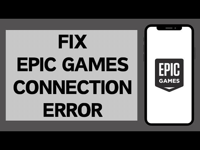 How To Fix Epic Game Launcher Connection Error (2024)