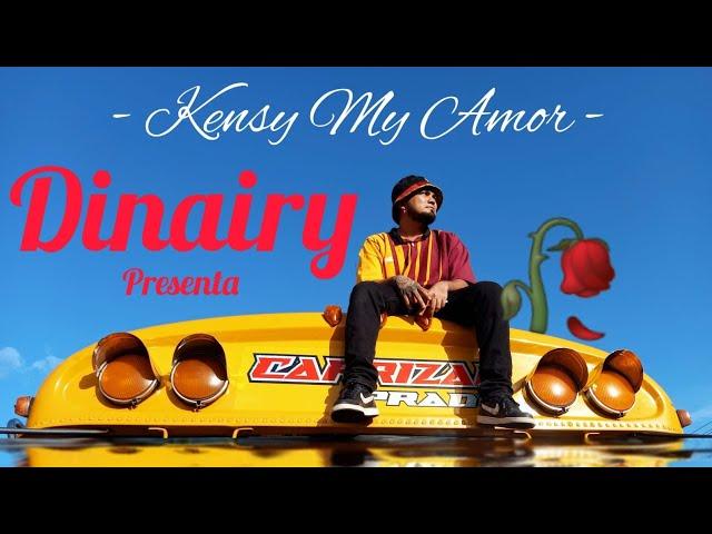 Dinairy - Kensy Mi Amor - [Oficial Video]