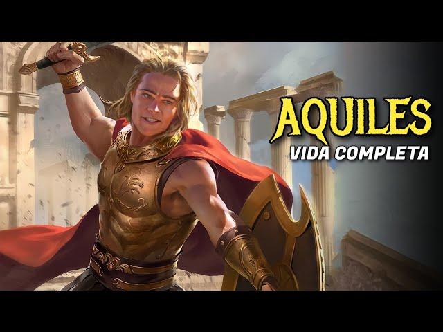  AQUILES: Nacimiento, Vida y Muerte -  Mitología Griega