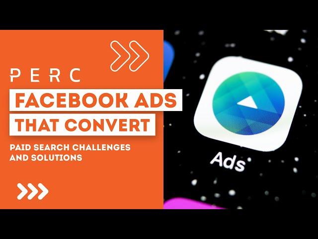 How to Create High Converting Facebook Ad Campaigns - PERC