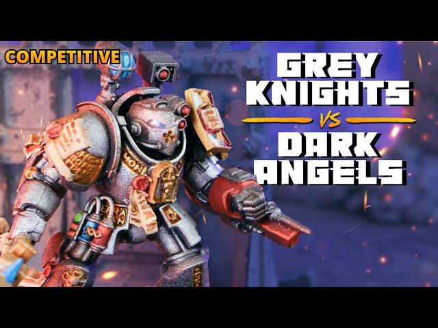 Grey Knights vs Dark Angels - A Competitive Warhammer 40k Battle Report