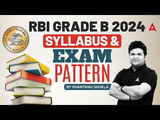 RBI GRADE B 2024 | RBI GRADE B SYLLABUS & EXAM PATTERN | BY SHANTANU SHUKLA