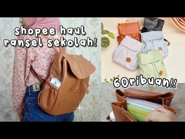 Shopee Haul Tas Ransel Sekolah! 60ribuan!