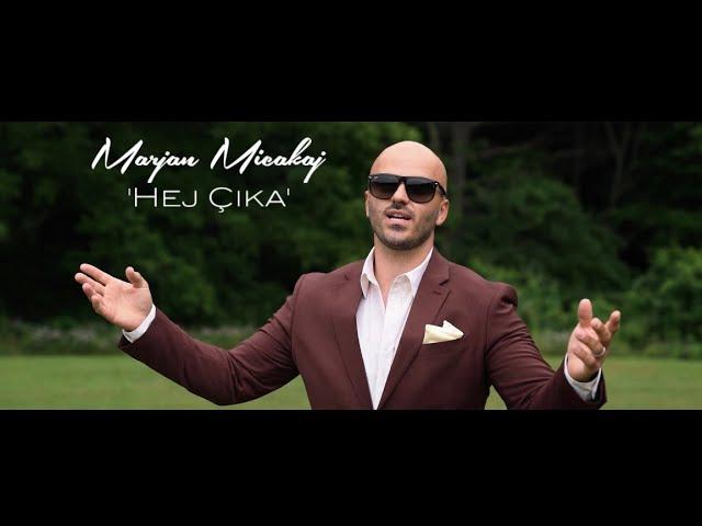 Marjan Micakaj - HEJ ÇIKA (Official Video)