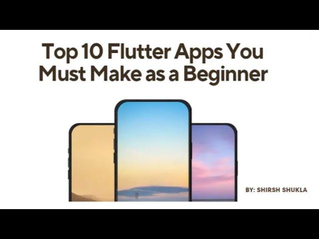 Top 10 Flutter Apps You Must Make as a Beginner