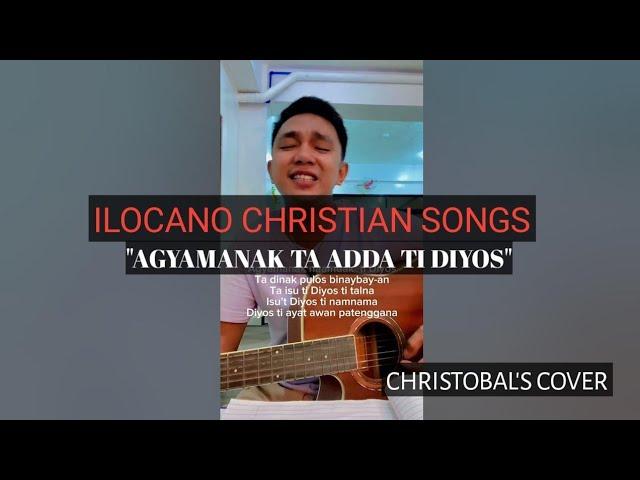 Agyamank ta adda ti Dios/ ilocano Christian Song