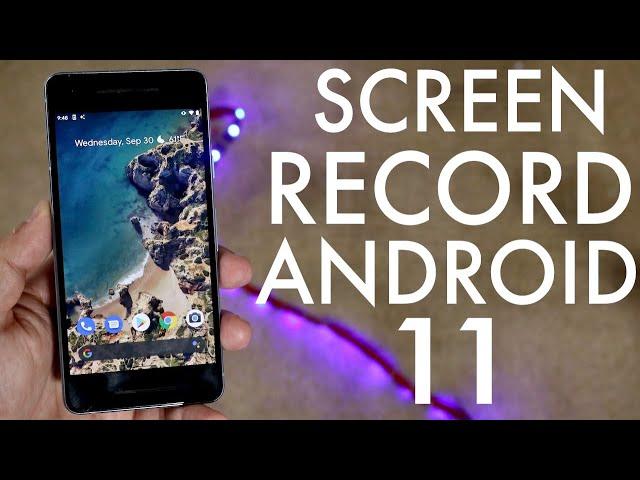 How To Screen Record On Android 11!