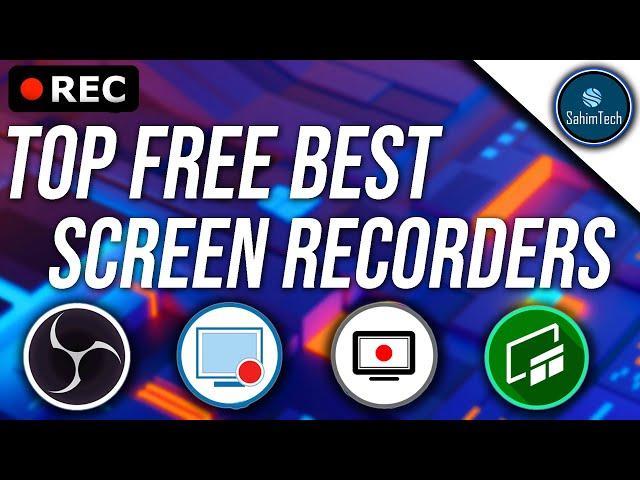 Top 4 Best FREE Screen Recorders (No Watermark or Time Limit)