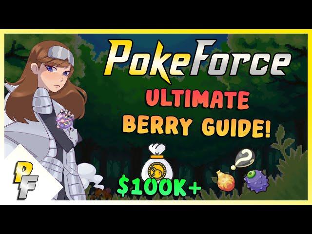 The Ultimate Berry Guide! | PokeForce Demo!